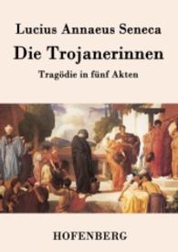 Die Trojanerinnen （2015. 60 S. 220 mm）