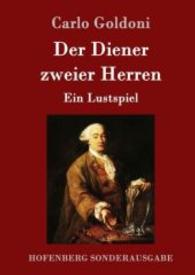 Der Diener zweier Herren : Ein Lustspiel （2016. 52 S. 220 mm）