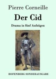 Der Cid : Drama in fünf Aufzügen （2016. 72 S. 220 mm）