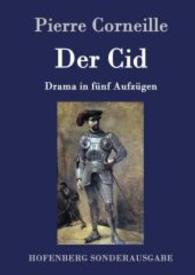 Der Cid : Drama in fünf Aufzügen （2016. 72 S. 220 mm）