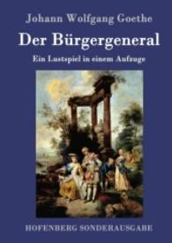 Der Bürgergeneral : Ein Lustspiel in einem Aufzuge （2016. 52 S. 220 mm）