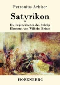 Satyrikon : Die Begebenheiten des Enkolp （2016. 176 S. 220 mm）