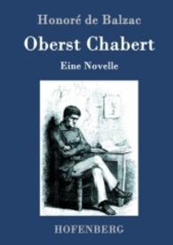 Oberst Chabert : Eine Novelle （2016. 68 S. 220 mm）