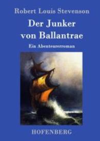 Der Junker von Ballantrae : Ein Abenteurerroman （2015. 220 S. 220 mm）