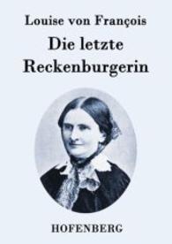 Die letzte Reckenburgerin : Roman （2015. 256 S. 220 mm）