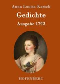 Gedichte (Ausgabe 1792) （2015. 228 S. 220 mm）