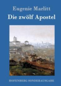 Die zwölf Apostel （2015. 60 S. 220 mm）