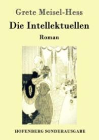 Die Intellektuellen : Roman （2015. 284 S. 220 mm）