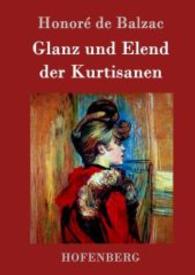 Glanz und Elend der Kurtisanen （2015. 484 S. 220 mm）