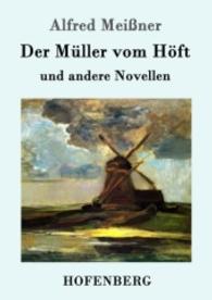Der Müller vom Höft : und andere Novellen （2016. 88 S. 220 mm）