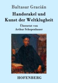 Handorakel und Kunst der Weltklugheit （2016. 132 S. 220 mm）