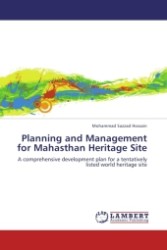Planning and Management for Mahasthan Heritage Site : A comprehensive development plan for a tentatively listed world heritage site （Aufl. 2011. 88 S.）