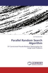 Parallel Random Search Algorithm : Of Constrained Pseudo-Boolean Optimization for Large-scale Problems （2011. 60 S.）
