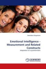 Emotional Intelligence - Measurement and Related Constructs : Adaptation of a questionnaire （2010. 84 S. 220 mm）