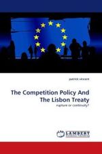 The Competition Policy And The Lisbon Treaty : rupture or continuity? （2010. 76 S.）