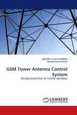 GSM Tower Antenna Control System : TROUBLESHOOTING OF TOWER ANTENNA （2010. 100 S.）