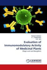Evaluation of Immunomodulatory Activity of Medicinal Plants : Ellagic acid and Mangiferin （2010. 248 S.）