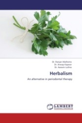 Herbalism : An alternative in periodontal therapy （2011. 120 S.）
