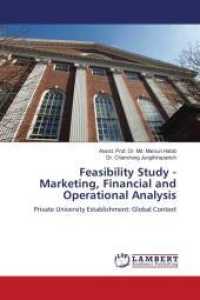Feasibility Study - Marketing, Financial and Operational Analysis : Private University Establishment: Global Context （2010. 132 S. 220 mm）