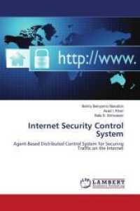 Internet Security Control System : Agent-Based Distributed Control System for Securing Traffic on the Internet （2010. 256 S. 220 mm）