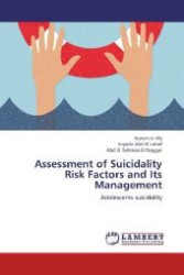 Assessment of Suicidality Risk Factors and Its Management : Adolescents suicidality （2012. 276 S. 220 mm）