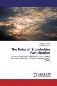 The Roles of Stakeholder Participation : in Sustainable Urban Agriculture and Land Use System in Urban and Peri-urban Areas of Addis Ababa （2012. 108 S. 220 mm）