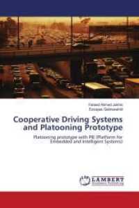 Cooperative Driving Systems and Platooning Prototype : Platooning prototype with PIE (Platform for Embedded and Intelligent Systems) （2010. 76 S. 220 mm）