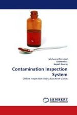 Contamination Inspection System : Online Inspection Using Machine Vision （2010. 60 S.）