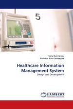 Healthcare Information Management System : Design and Development （2010. 68 S. 220 mm）