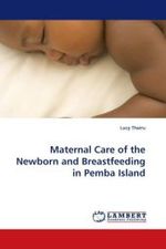 Maternal Care of the Newborn and Breastfeeding in Pemba Island （2011. 96 S.）