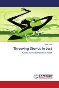 Throwing Stones in Jest : Kasena Women's Proverbial Revolt （2011. 164 S. 220 mm）