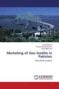 Marketing of Geo textiles in Pakistan : Geo-textile product （2010. 64 S. 220 mm）