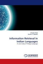 Information Retrieval in Indian Languages : A case study of Telugu Language （2011. 208 S.）