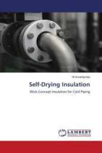 Self-Drying Insulation : Wick-Concept Insulation for Cold Piping （2010. 148 S. 220 mm）