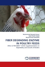 FIBER DEGRADING ENZYME IN POULTRY FEEDS : Effect of ROVABIO  EXCEL Supplementation on Digestibility and Growth of Broilers （2010. 76 S. 220 mm）