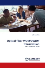 Optical fiber WDM/DWDM transmission : Ultra wideband WDM （2010. 196 S. 220 mm）