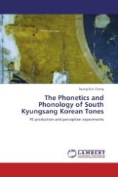The Phonetics and Phonology of South Kyungsang Korean Tones : F0 production and perception experiments （2010. 144 S. 220 mm）