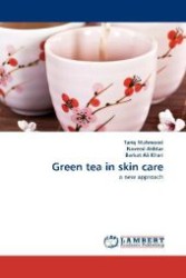 Green tea in skin care : a new approach （2011. 116 S. 220 mm）
