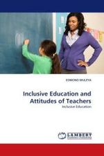 Inclusive Education and Attitudes of Teachers : Inclusive Education （2011. 92 S. 220 mm）