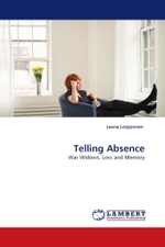 Telling Absence : War Widows, Loss and Memory （2010. 416 S. 220 mm）