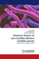 Virulence factors of non-Candida albicans Candida species : NCAC species virulence factors （2011. 204 S.）