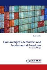 Human Rights defenders and Fundamental Freedoms : The case of Nepal （2011. 56 S.）
