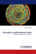 Georgia's multinational state : Challenges of Minority Integration （2011. 56 S. 220 mm）