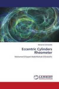 Eccentric Cylinders Rheometer : Mohamed ElSayed AbdelWahab ElShakafie （2011. 100 S. 220 mm）