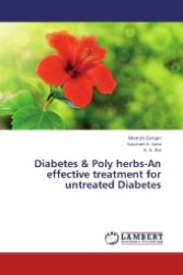 Diabetes & Poly herbs-An effective treatment for untreated Diabetes （2012. 156 S. 220 mm）