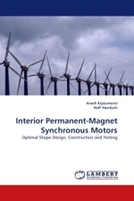 Interior Permanent-Magnet Synchronous Motors : Optimal Shape Design, Construction and Testing （2011. 96 S. 220 mm）