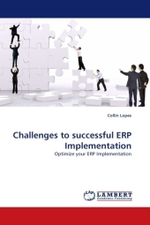 Challenges to successful ERP Implementation : Optimize your ERP Implementation （2011. 56 S. 220 mm）