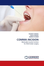 COMMA INCISION : Minimally invasive incision for third molar surgery （2011. 104 S.）