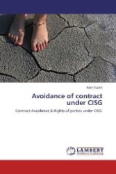 Avoidance of contract under CISG : Contract Avoidance & Rights of parties under CISG （2012. 52 S. 220 mm）