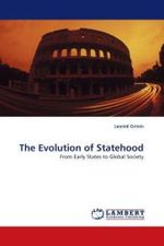 The Evolution of Statehood : From Early States to Global Society （2011. 360 S.）